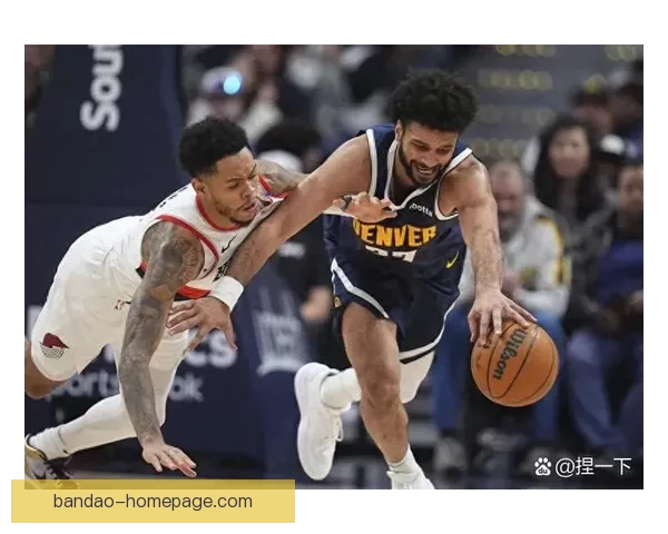 穆雷砍下赛季新高53分9记三分 约基奇23+21+19三双助掘金险胜独行侠